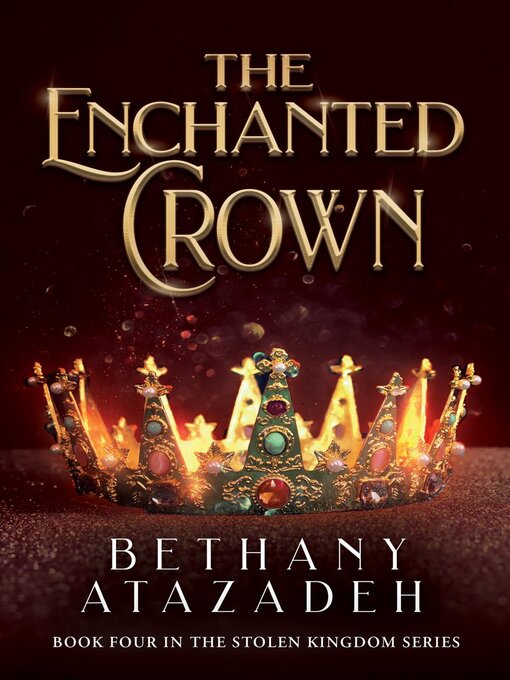 Title details for The Enchanted Crown by Bethany Atazadeh - Available